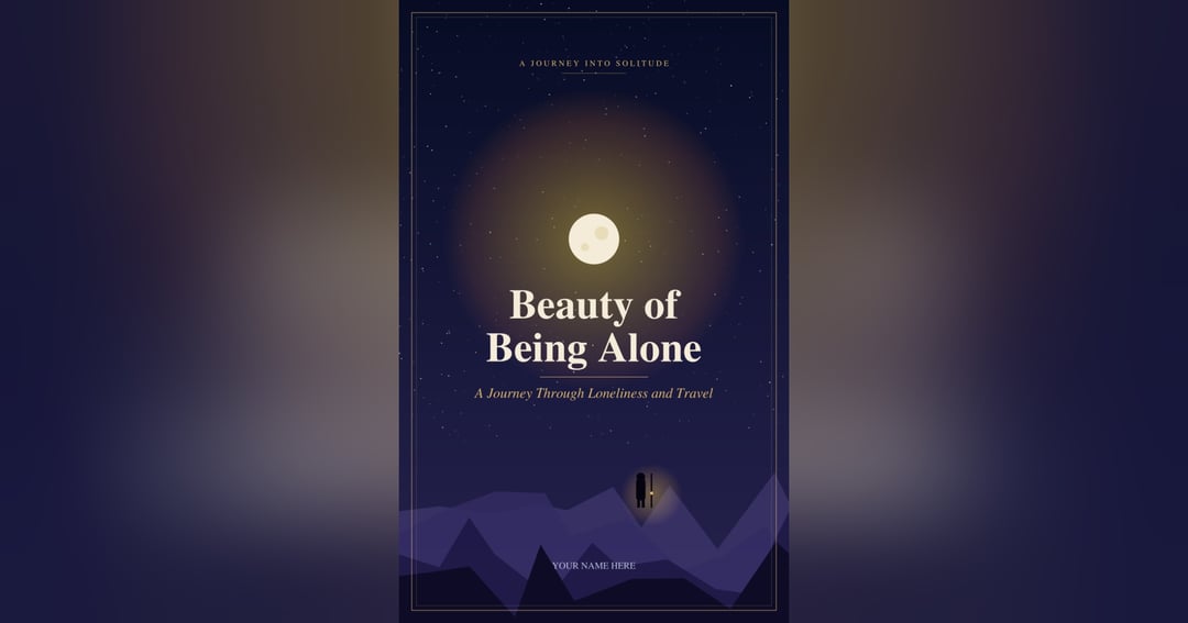 Beauty of Being Alone: A Journey Through Loneliness and Travel