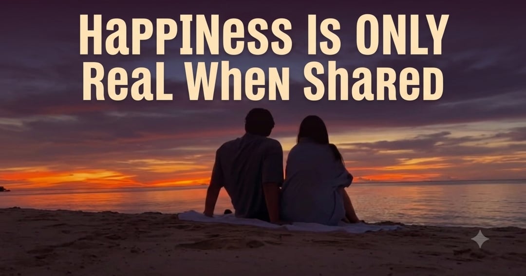 Healthy relationship Happiness Is Only Real When Shared: The Science, Philosophy, and Practical Wisdom of Shared Joy Description In a world obsessed with chasing success, wealth, and status, we often forget the core foundation of a meaningful life.