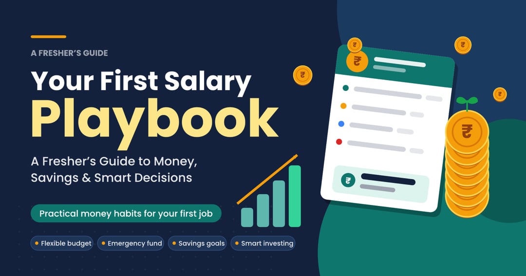 Your First Salary Playbook: A Fresher’s Guide to Money, Savings & Smart Decisions