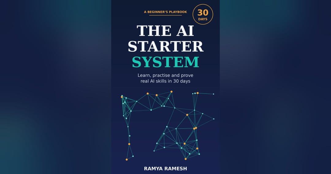 The AI Starter System: Learn, Practice and Prove Real AI Skills in 30 Days