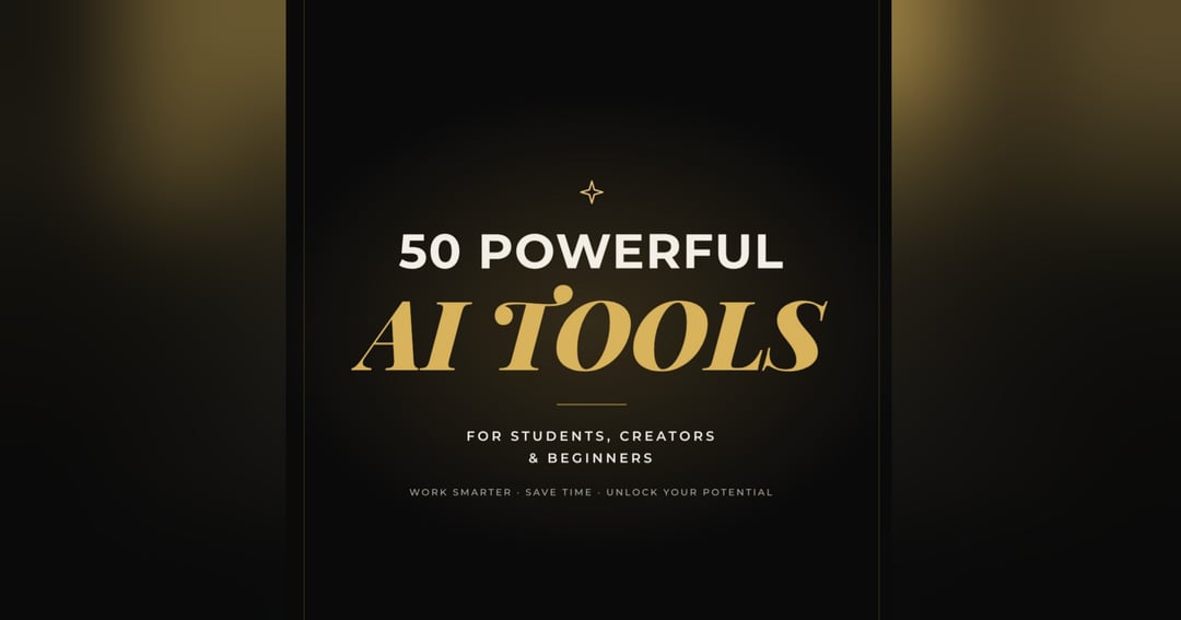 50 AI TOOLS YOU MUST KNOW