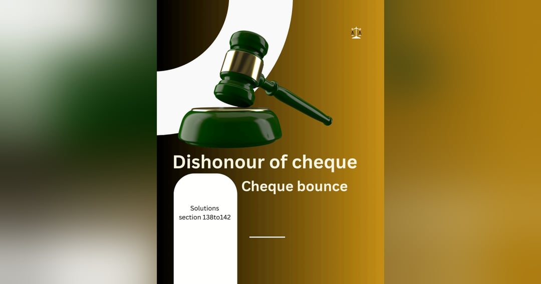 Dishonour of cheque (cheque Bounce )