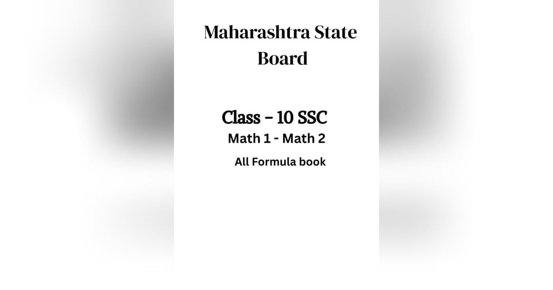Class 10th SSC - Maths 1 & 2 Complete Formula Book | One Shot Revision