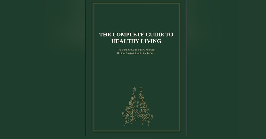 The Complete Guide to Healthy Living – Premium Nutrition & Diet eBook