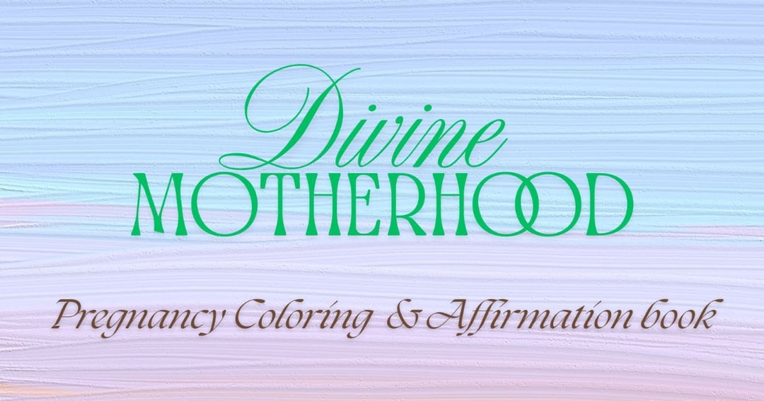 Divine motherhood: Pregnancy Coloring & Affirmation book