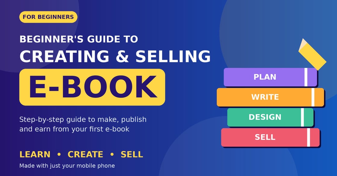 Beginner’s Guide to Creating & Selling E-book