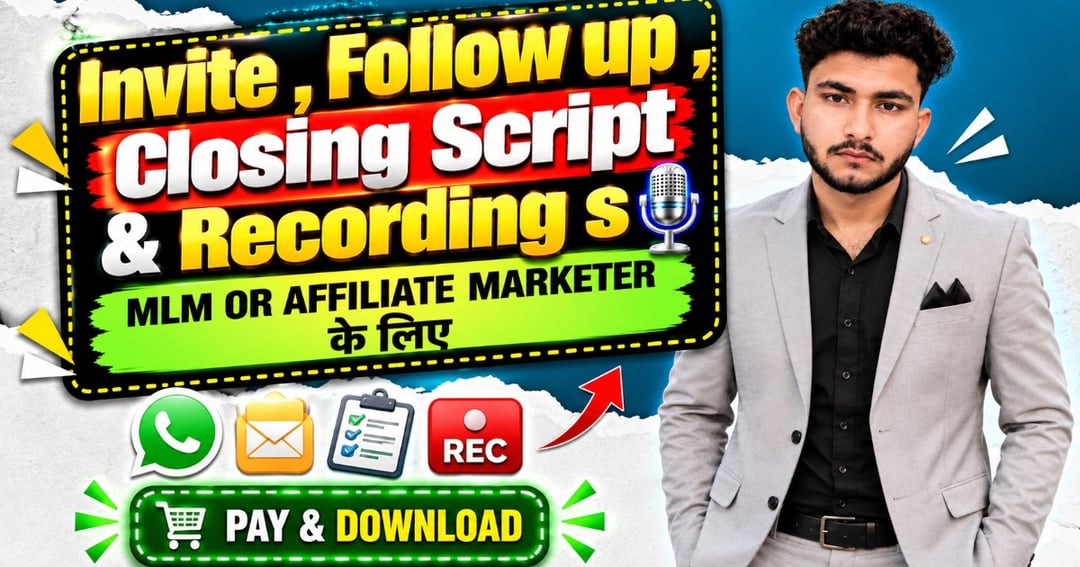 MLM & Affiliate Marketing Master Guide – Invite, Follow-Up, Closing Scripts & Recording Scripts