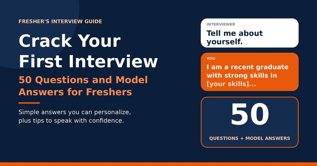 Crack Your First Interview: 50 Questions and Model Answers for Freshers
