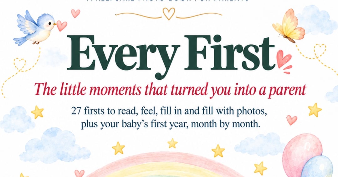 EVERY FIRST Your Baby’s First Year, One Beautiful Memory at a Time, image 2