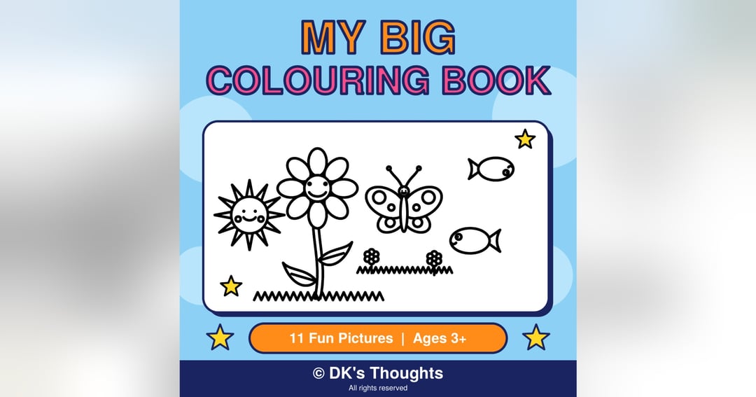 My Big Colouring Book for Kids | 11 Fun Pictures to Print & Colour (Ages 3+)