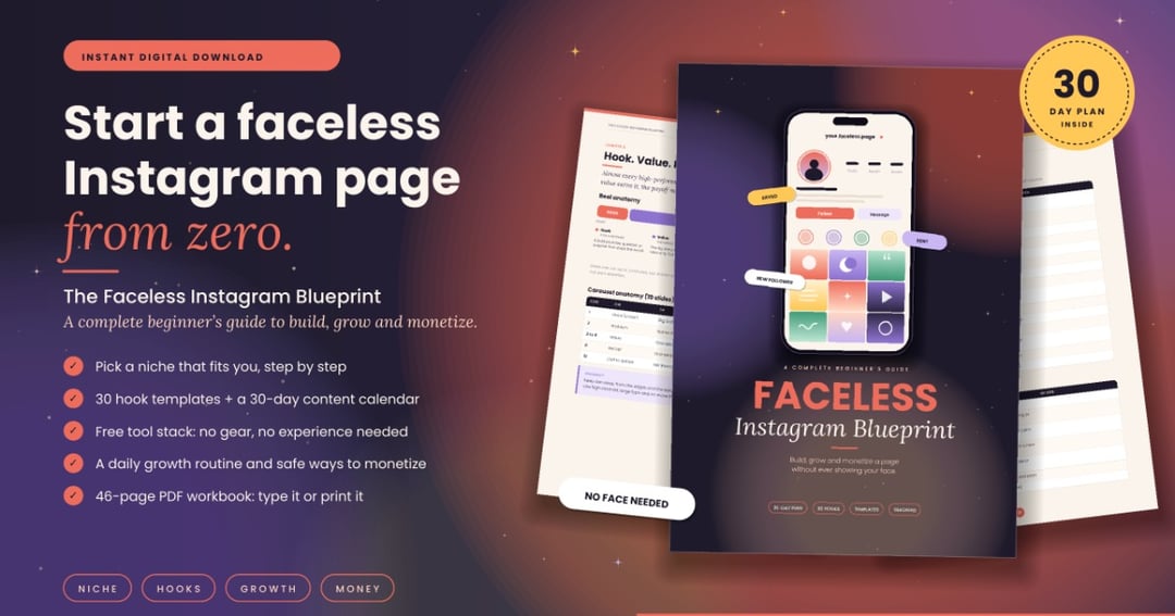 Faceless Instagram Page Guide: Niche Ideas, 30 Hook Templates, 30-Day Content Calendar & Growth Plan (Instant PDF)