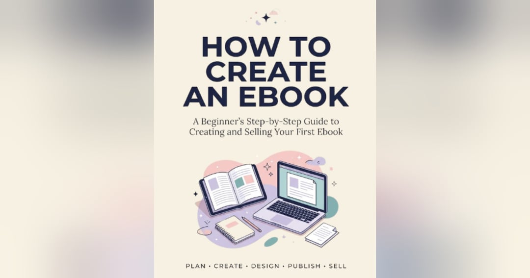📘 How to Create an Ebook | Beginner’s Step-by-Step Guide to Designing & Selling Digital Products ✨