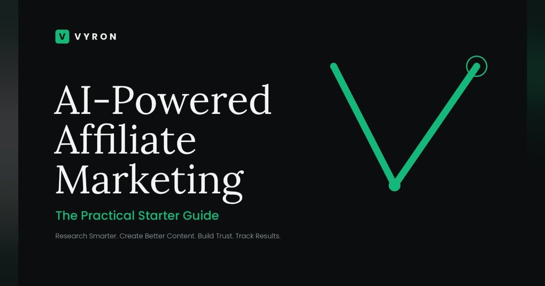 AI-Powered Affiliate Marketing: The Beginner’s Blueprint | VYRON