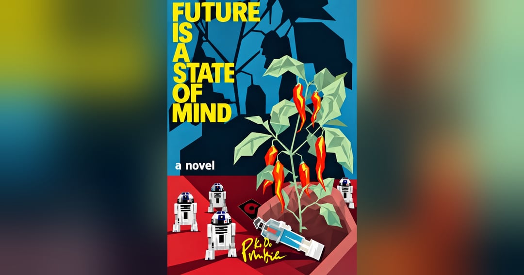 FUTURE IS A STATE OF MIND