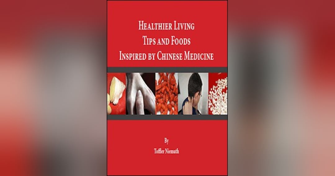 HEALTHIER LIVING TIPS INSPIRED BY CHINESE MEDICINE