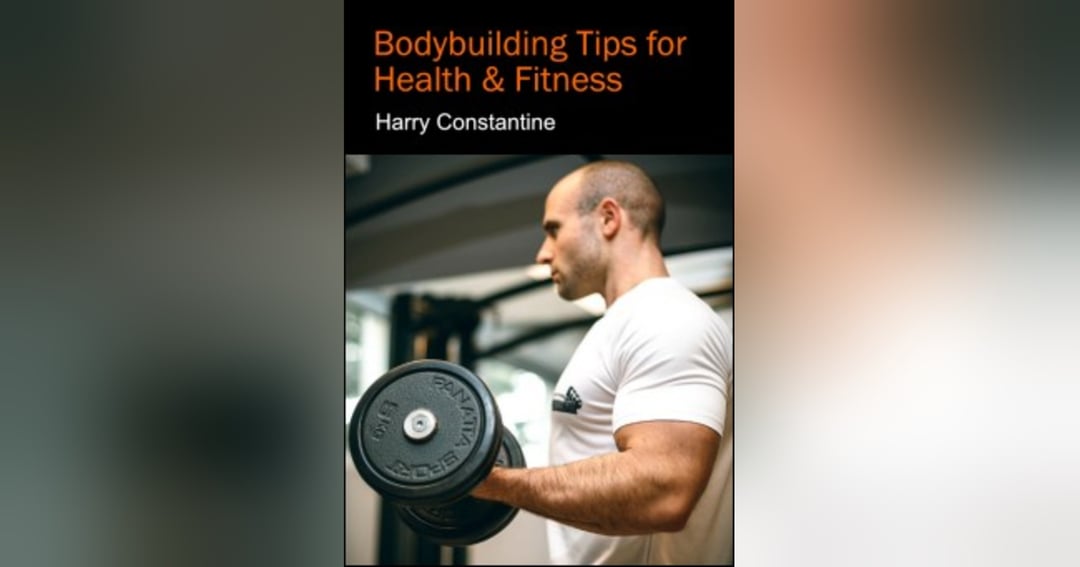 BODYBUILDING TIPES FOR HEALTH AND FITNESS