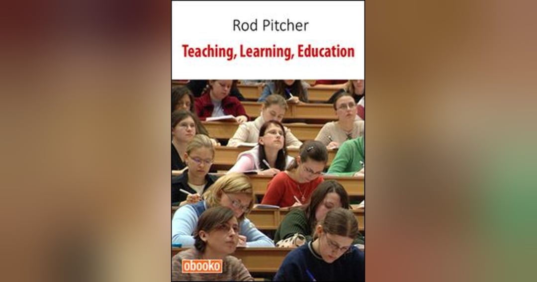 TEACHING, LEARNING, EDUCATION