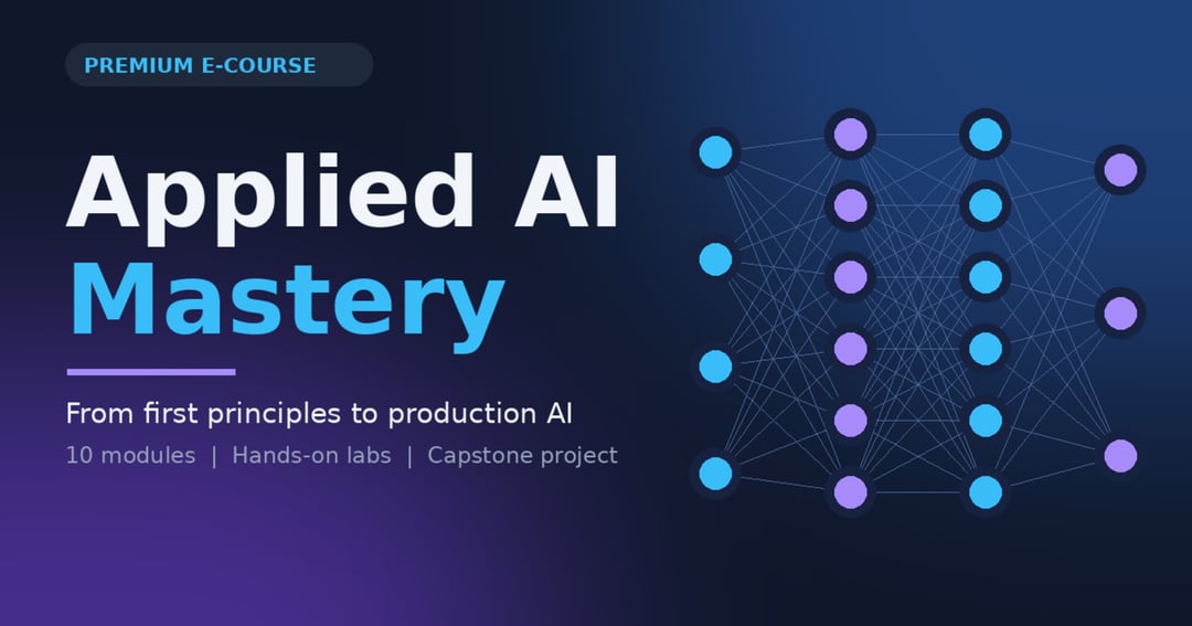 AI Mastery: From First Principles to Production AI