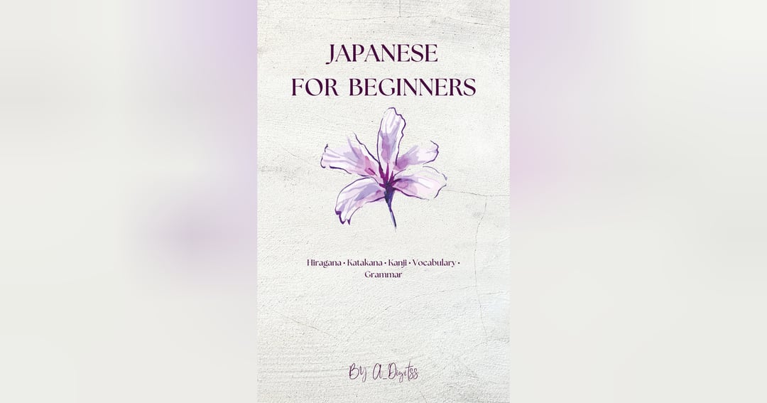 Japanese for Beginners: A Complete Learning Ebook