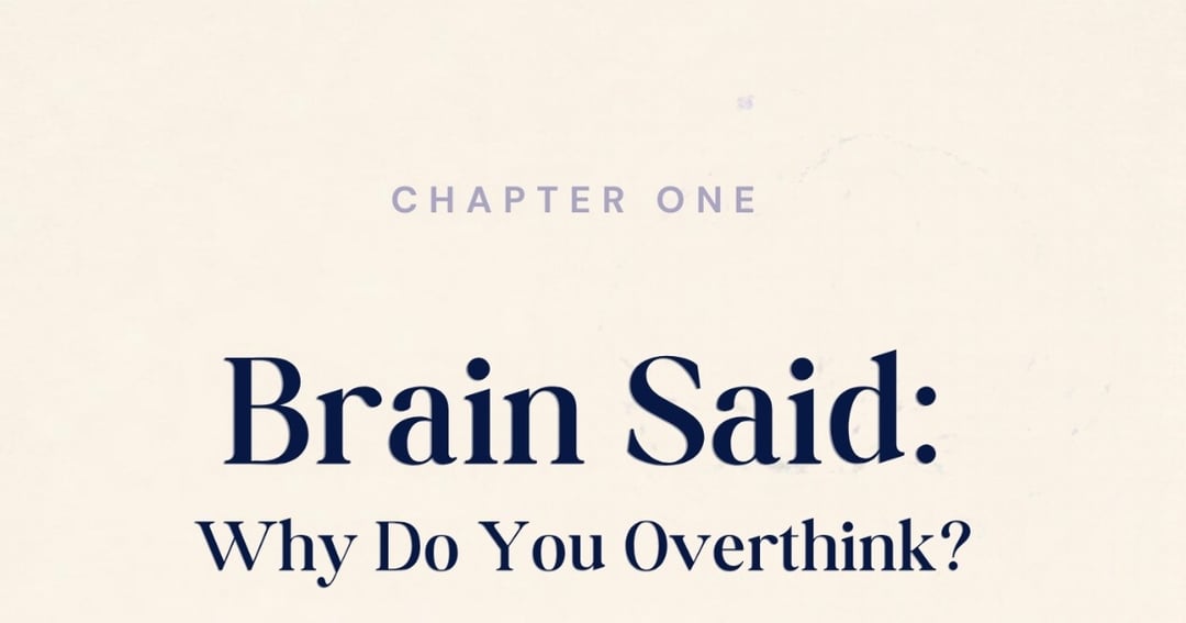 Brain Said: Understanding Your Mind, Overthinking & Procrastination, image 2