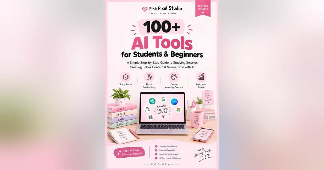 100+ AI Tools for Students & Beginners | Complete AI Guide + 50+ Ready-to-Use Prompts
