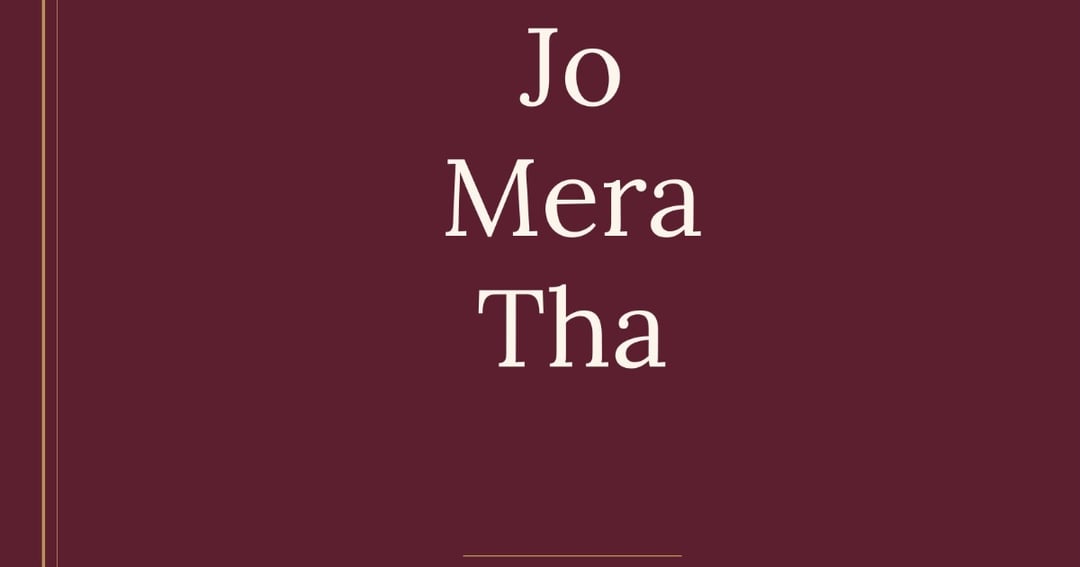Jo mera tha...