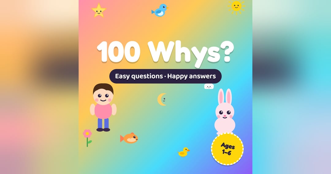 100 Whys for Little Ones