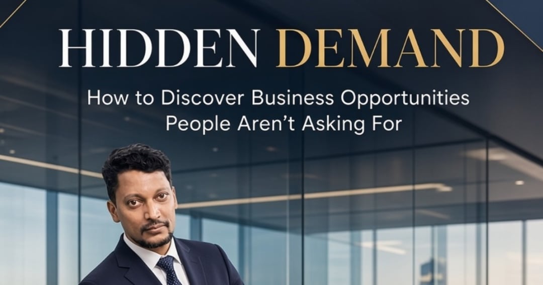 Find the Hidden Demand — Turn Everyday Problems Into Business Ideas