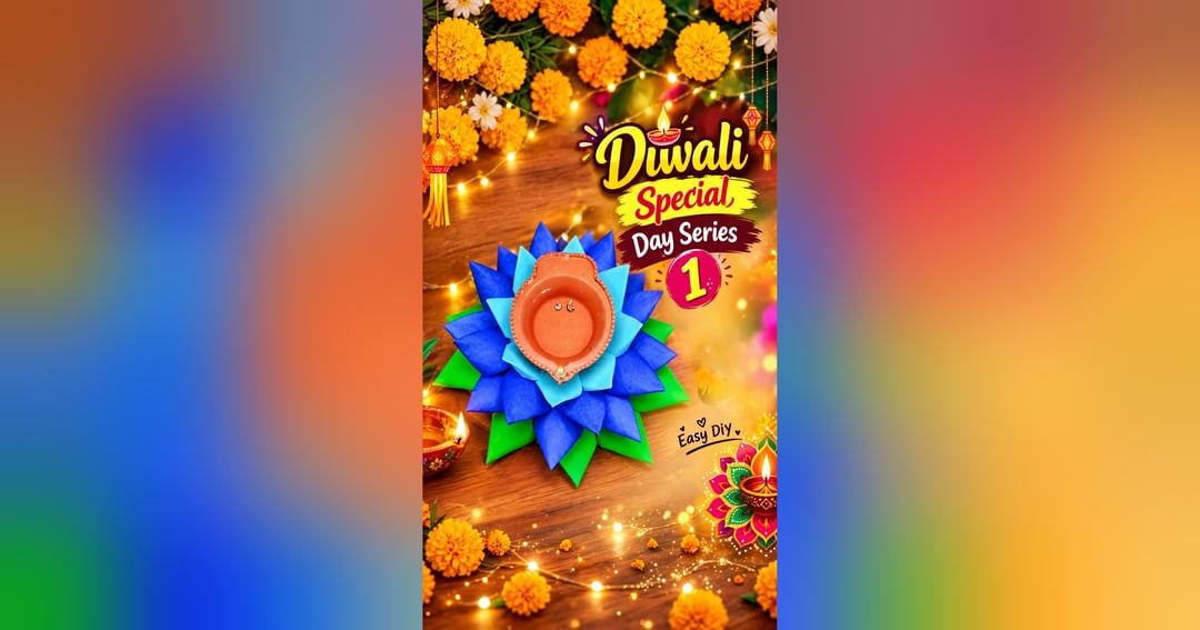 Diwali Special Day 1 - Blue Lotus Diya Craft