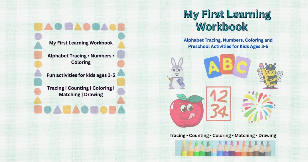 My First Learning Workbook: Alphabet Tracing, Numbers, Counting, Coloring, Matching and Drawing Activities for Preschool Kids Ages 3-5