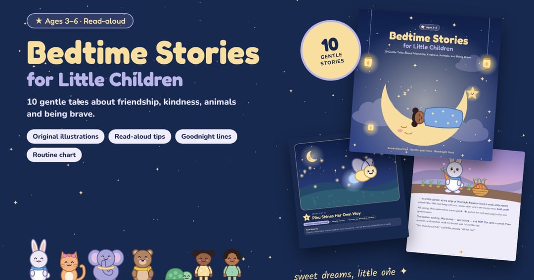 Bedtime Stories for Little Children – 10 Gentle Tales About Friendship, Kindness, Animals and Being Brave (Illustrated Read-Aloud PDF, Ages 3–6)