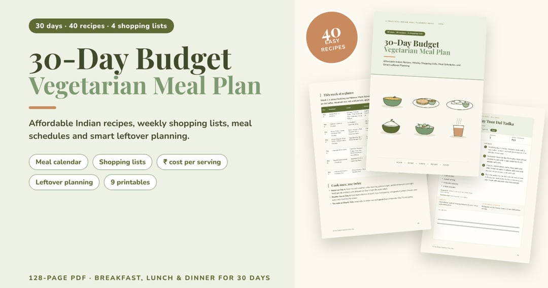 30-Day Budget Vegetarian Meal Plan: Affordable Indian Recipes, Weekly Shopping Lists, Meal Schedules and Smart Leftover Planning