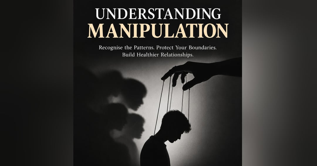 UNDERSTANDING MANIPULATION  Recognise the Patterns. Protect Your Boundaries. Build Healthier Relationships.  Product Name: Understanding Manipulation Product Type: Digital Ebook Author: A. R. Miles Publisher: PRMITH PUBLICATIONS Language: English Format: