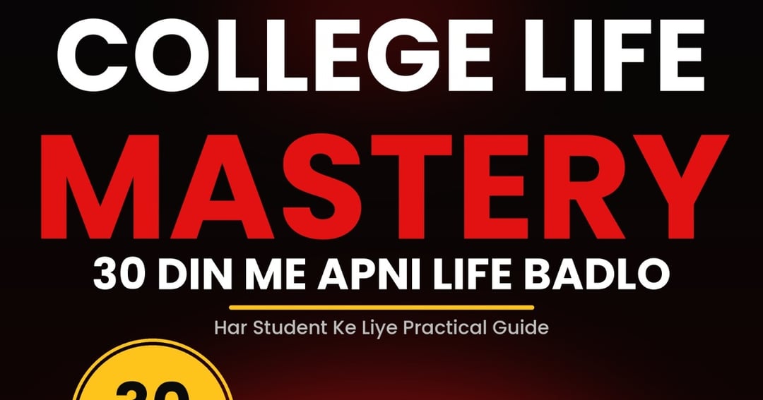 30 Din Ka College Challenge: Padhai, Confidence Aur Paise Ka Practical Guide, image 2