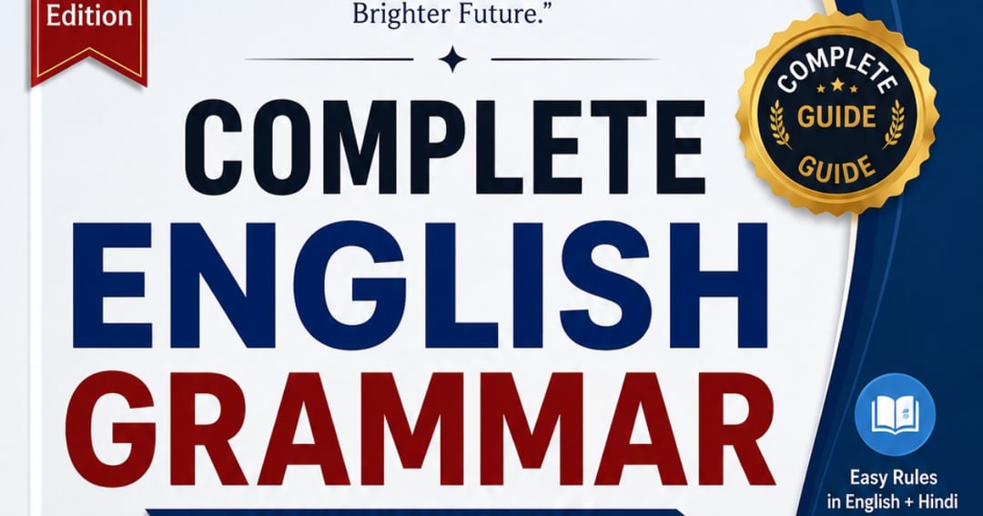 COMPLETE ENGLISH GRAMMAR WITH TEMPLATES 📘 ✨ Speak Better • Write Better • Communicate Better ✨ Want to improve your English grammar from Basic to Advanced Level? This easy-to-understand eBook is designed for students, job seekers, beginners, and anyone w