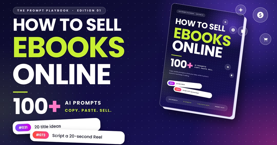 From Idea to First Sale: 100+ AI Prompts to Sell Ebooks Online