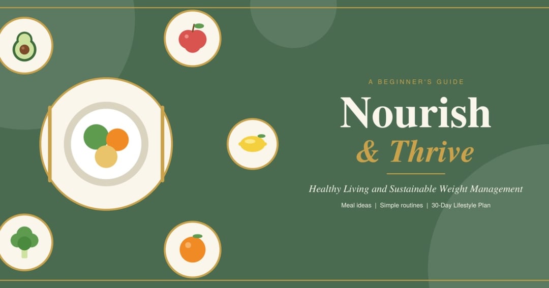 Nourish & Thrive: A Beginner's Guide to Healthy Living and Sustainable Weight Management (PDF E-Book)