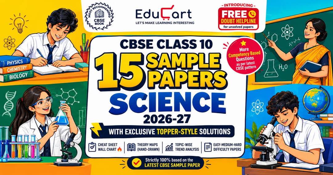 EduCart CBSE Class 10 Science Sample Papers 2026–27 | 15 Practice Papers with Topper-Style Solutions & Competency-Based Questions