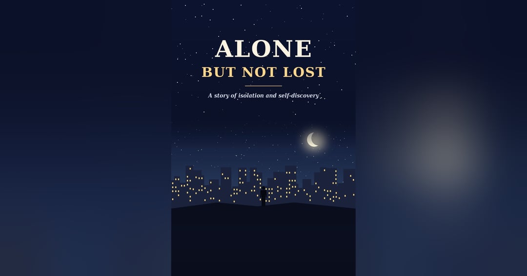 Alone but not lost