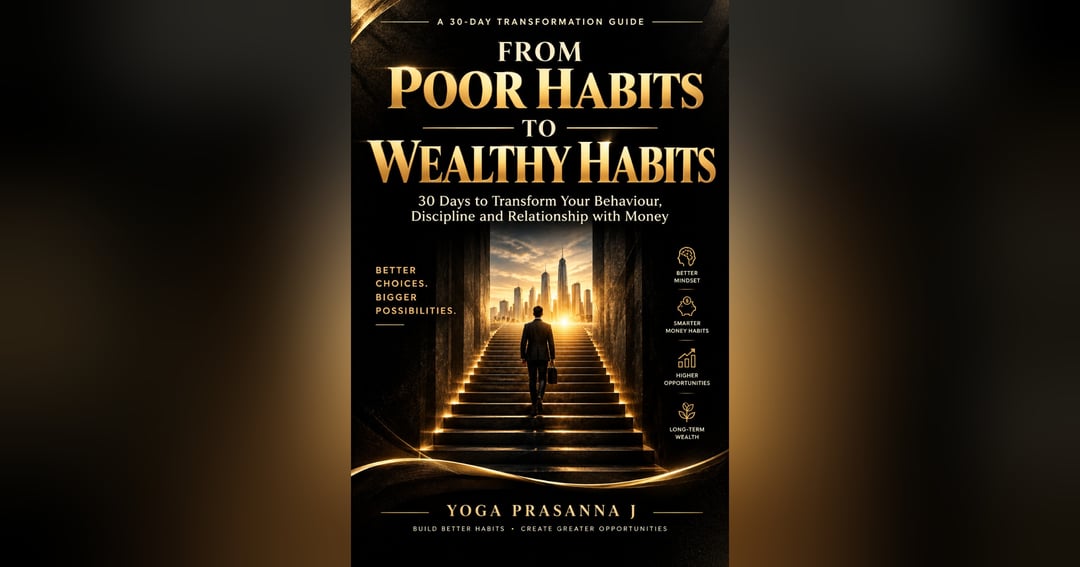 FROM POOR HABITS TO WEALTHY HABITS