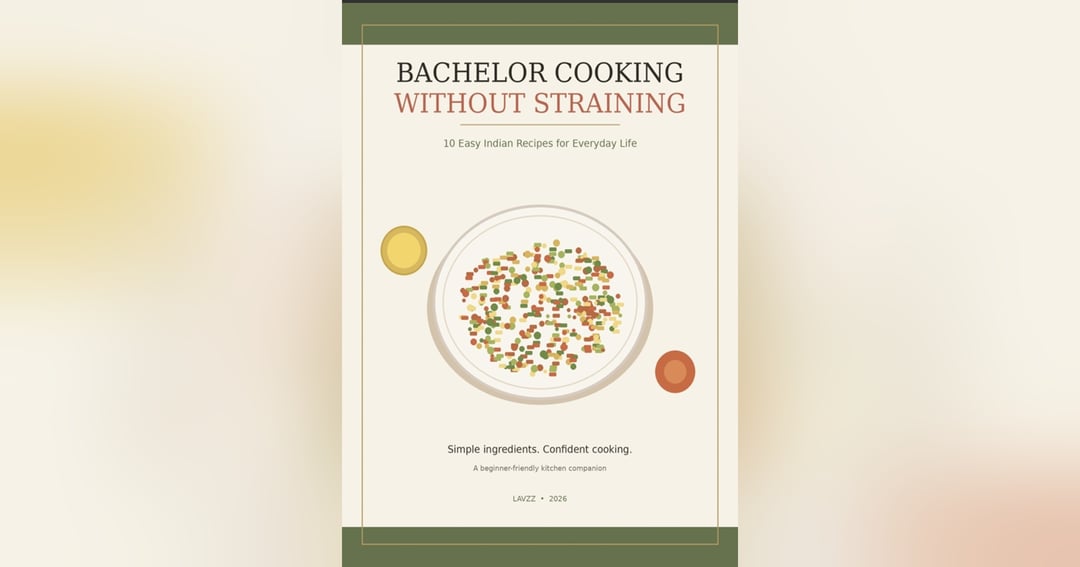 Bachelor Cooking Without Straining: 10 Easy Indian Recipes for Everyday Life, image 2