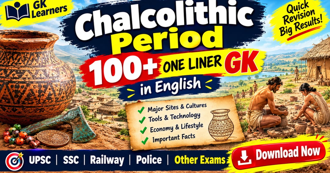 Chalcolithic Period 100+ One Liner GK in English | Download Now