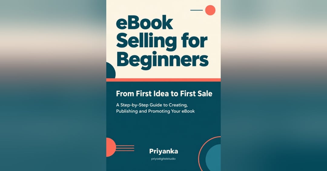 Ebook Selling for Beginners: From First Idea to First Sale, image 5
