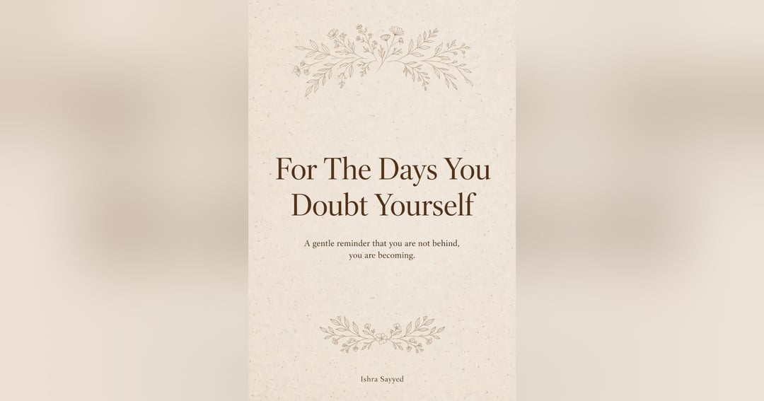 For the days you doubt yourself