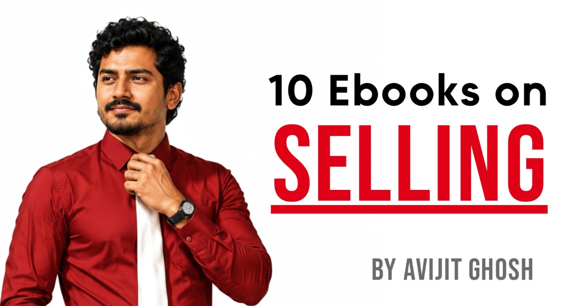 10 Sales Ebook Collection By Avijit Ghosh