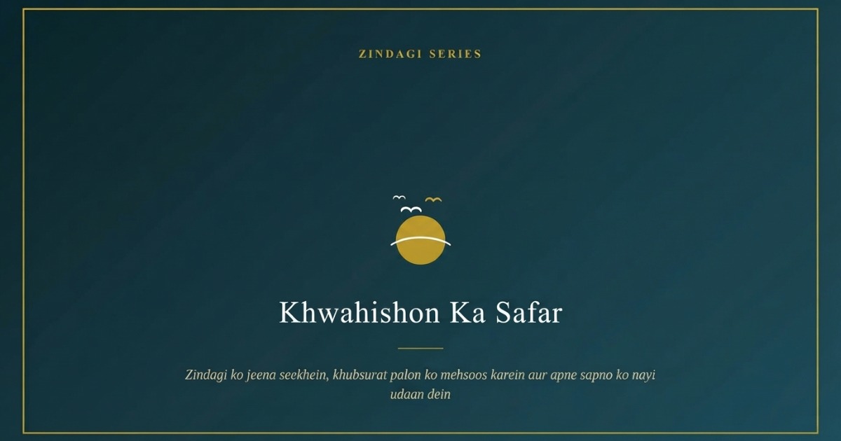 Khwahishon Ka Safar