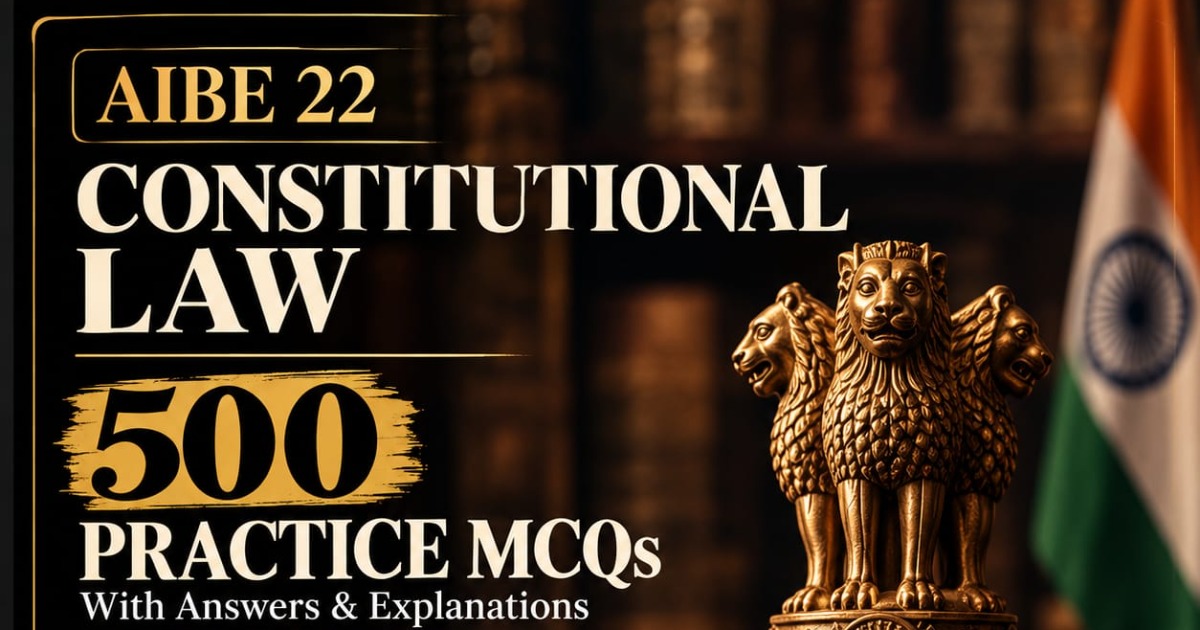 AIBE 22 Constitution Law – 500 Practice MCQs — image 2