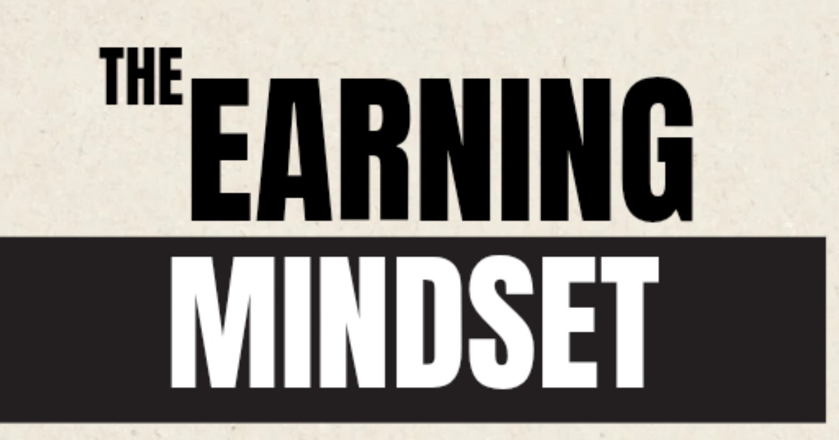 The Earning Mindset