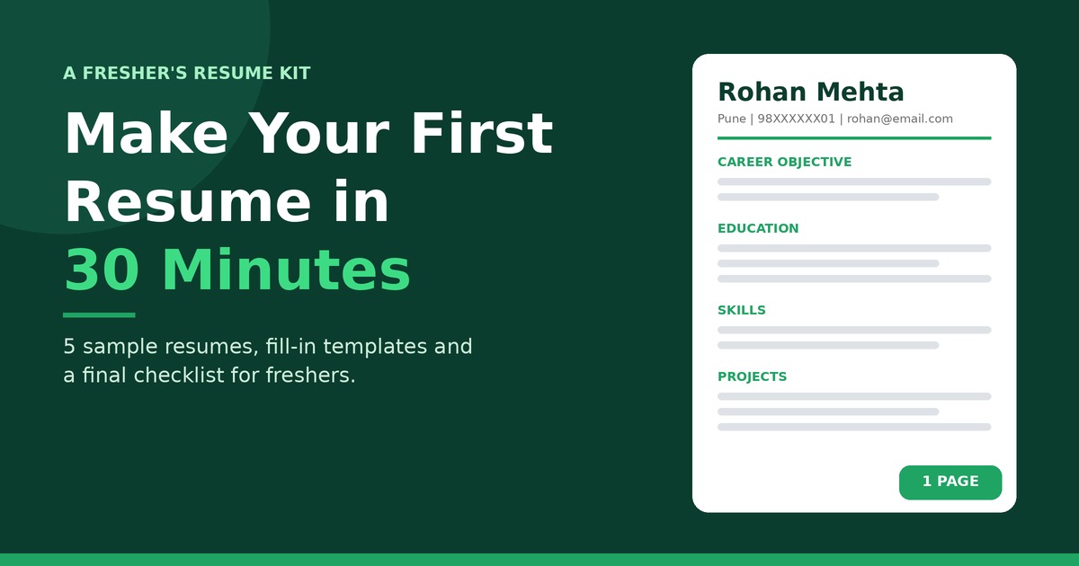 Make Your First Resume in 30 Minutes: Samples, Templates and a Checklist for Freshers