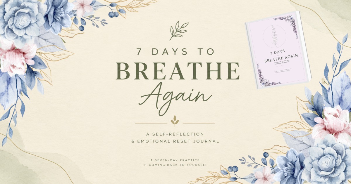 🌿 7 DAYS TO BREATHE AGAIN